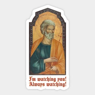 Saint Peter Is Watching You Sticker